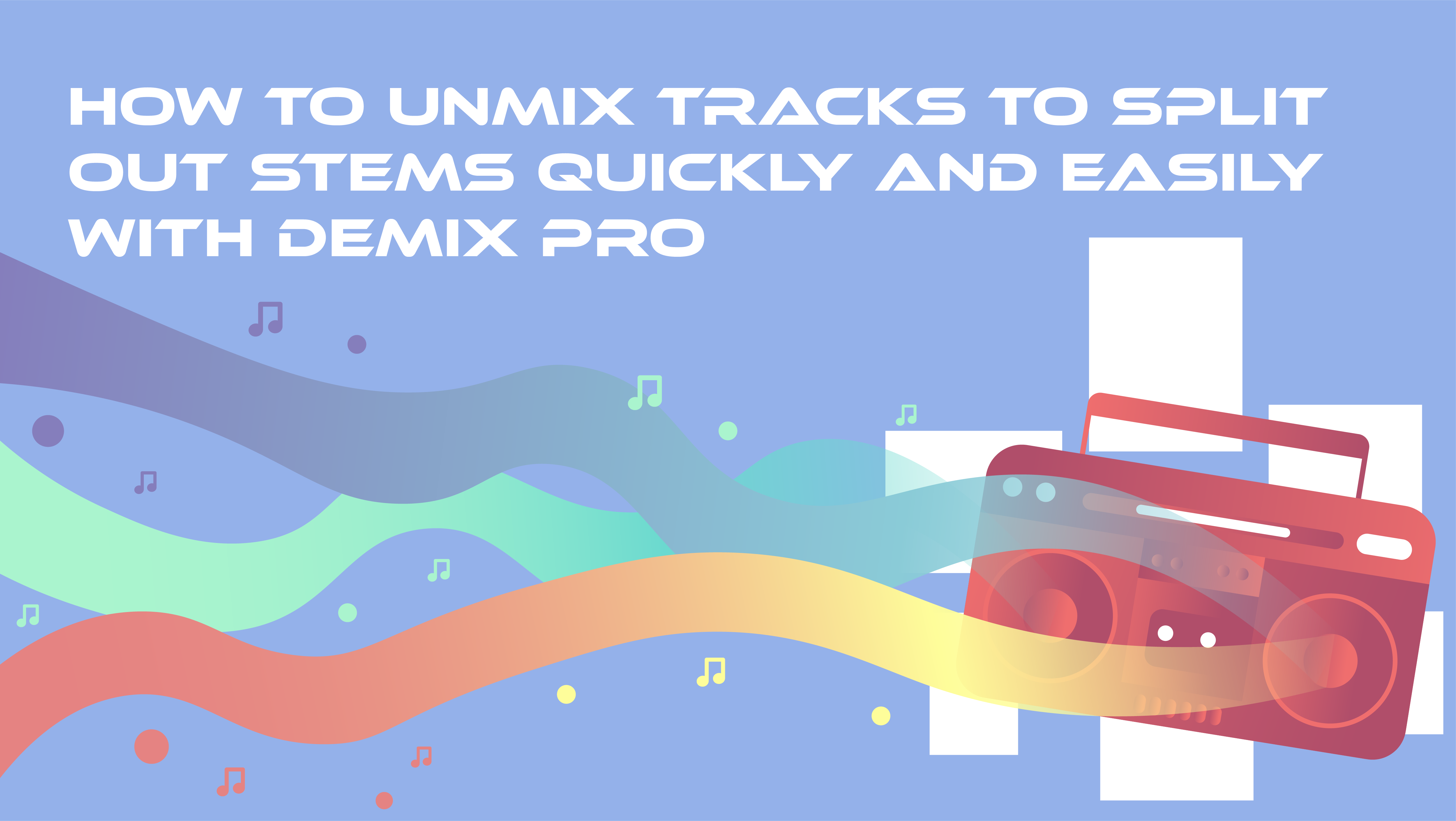 कसे DeMix Proचे सॉफ्टवेअर रीमास्टरिंगसाठी अन-मिक्स ट्रॅक